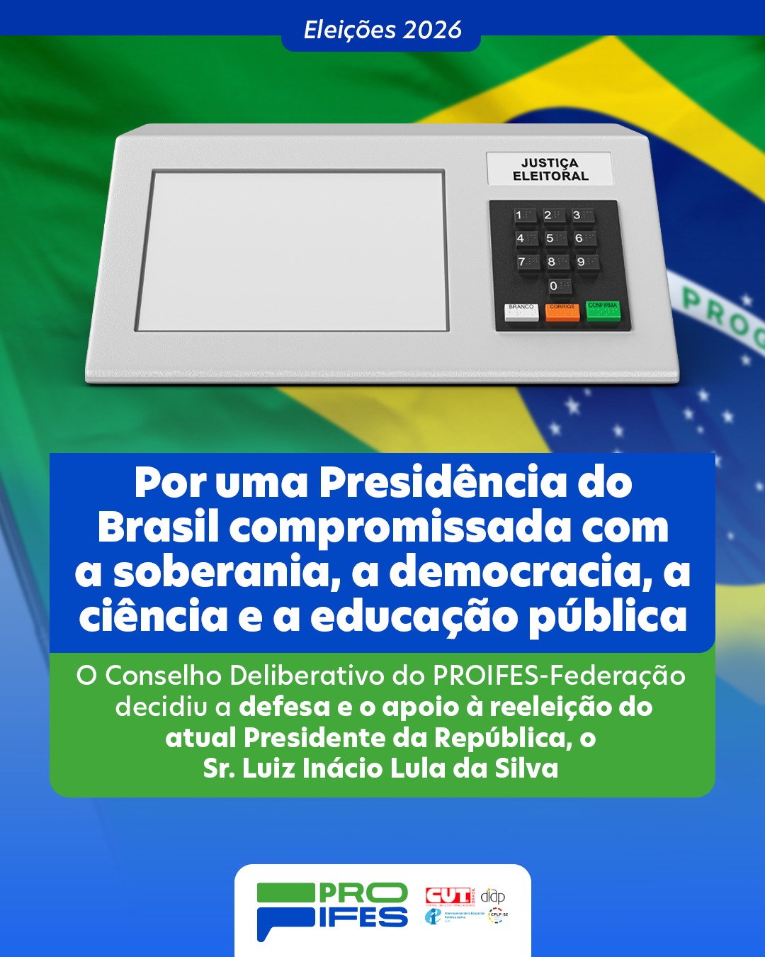 Por uma Presidência do Brasil compromissada com a soberania, a democracia, a ciência e a educação pública