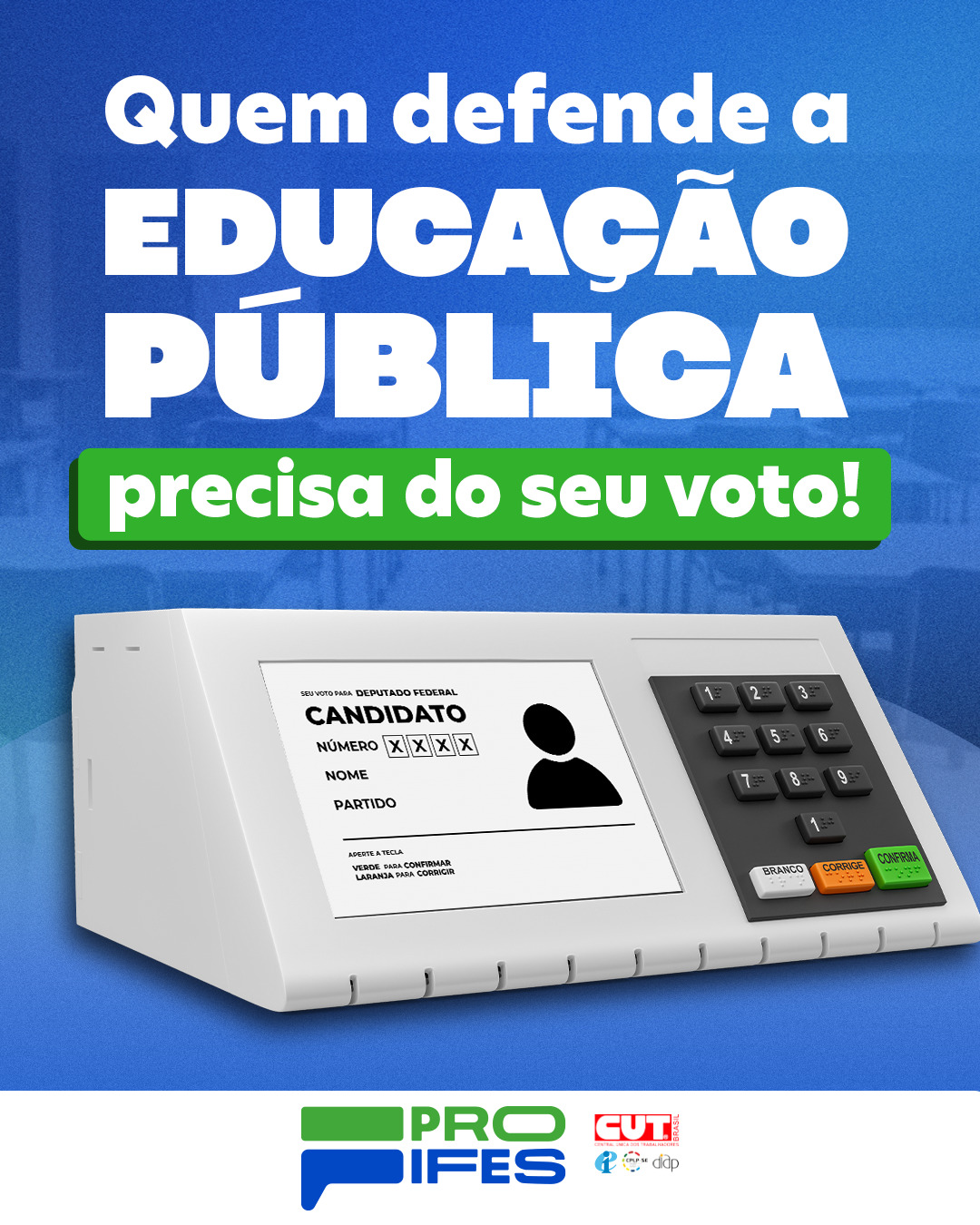 Seu voto pode fortalecer a educação pública!