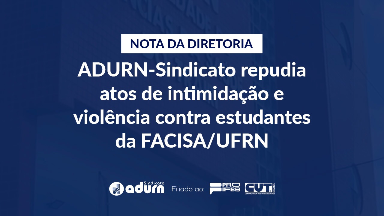 PROIFES une-se a professores e estudantes, em repúdio aos atos violentos da extrema-direita na UFRN