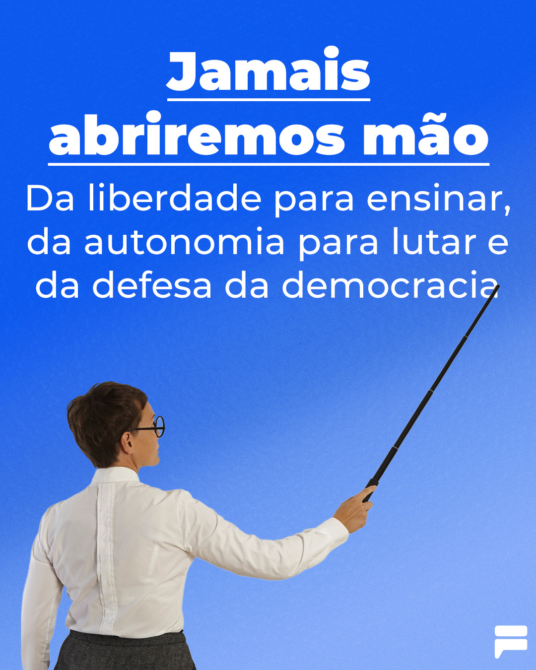 15 de outubro: Viva os professores e professoras. Viva a educação pública do Brasil · fotografia 8