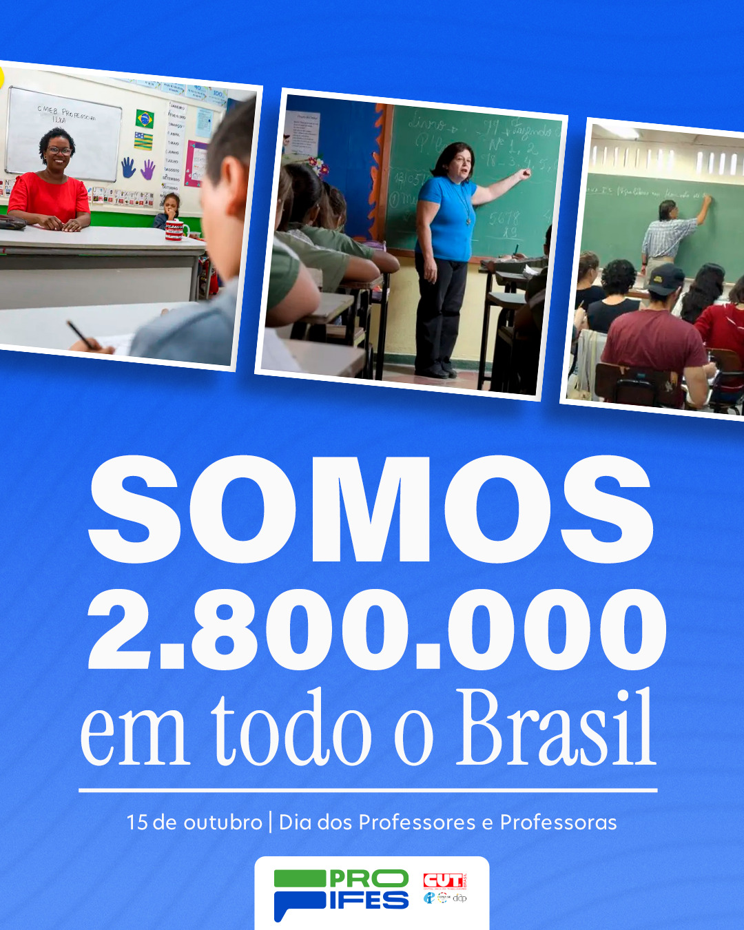 15 de outubro: Viva os professores e professoras. Viva a educação pública do Brasil · fotografia 1